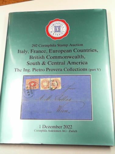 CORINPHILIA AUKTIONEN AG - Italy, France, European countries, British Commonwealth, South & Central America: the Ing. Pietro collections (part V)