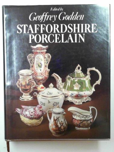 GODDEN, Geoffrey A. - Staffordshire porcelain