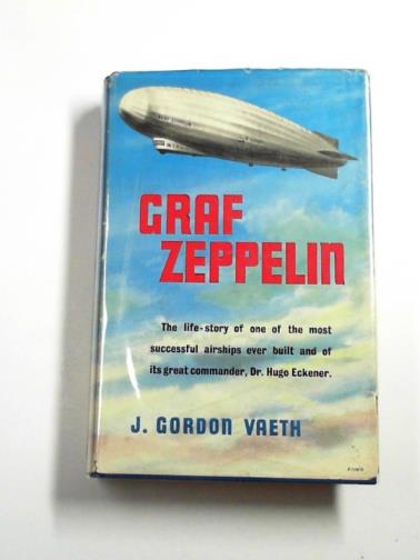 VAETH, J. Gordon. - Graf Zeppelin: the adventures of an aerial globe trotter