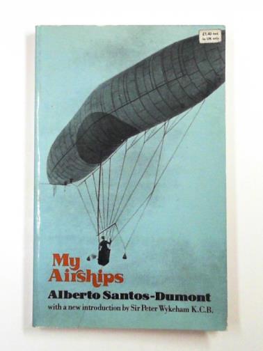 SANTOS-DUMONT, Alberto - My airships: the story of my life