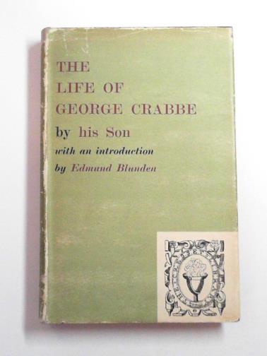 CRABBE, George - The life of George Crabbe by his son