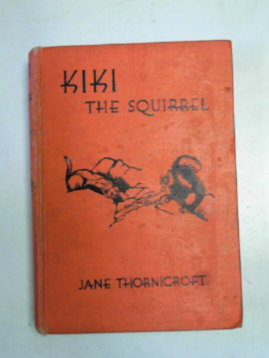 THORNICROFT, Jane - Kiki the squirrel