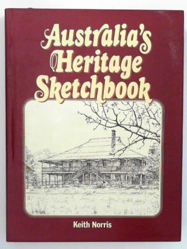 NORRIS, Keith - Australias heritage sketchbook