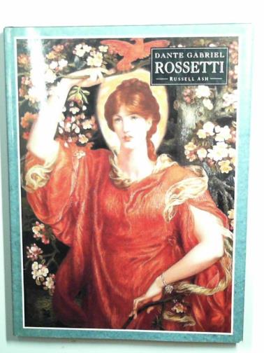ASH, Russell - Dante Gabriel Rossetti