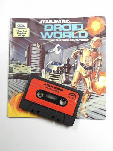 GOODWIN, Archie - Star Wars: Droid world (24 page read-along book and tape)