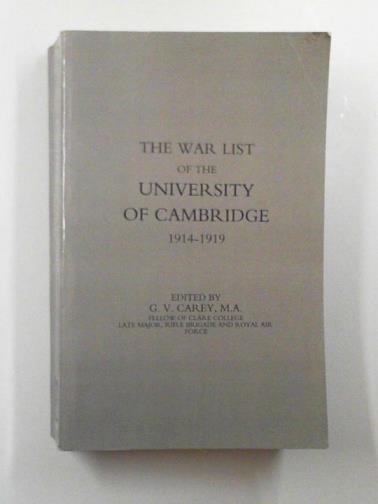 CAREY, G. V. (ed) - War list of the University of Cambridge 1914-1918