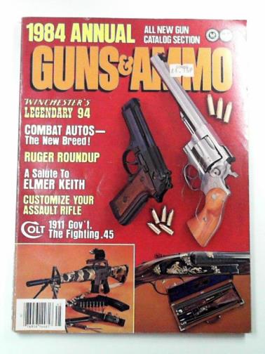 LIGHTBODY, Andy (ed) - Guns and ammo: 1984 annual