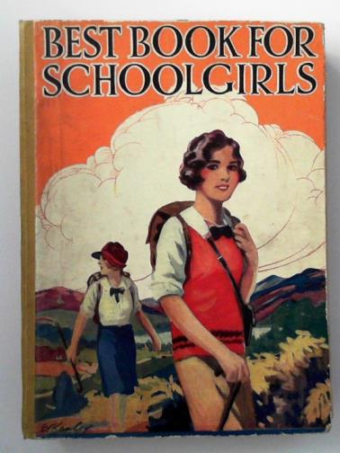 HAVERFIELD, E.L. and others - The best book for schoolgirls [1929]