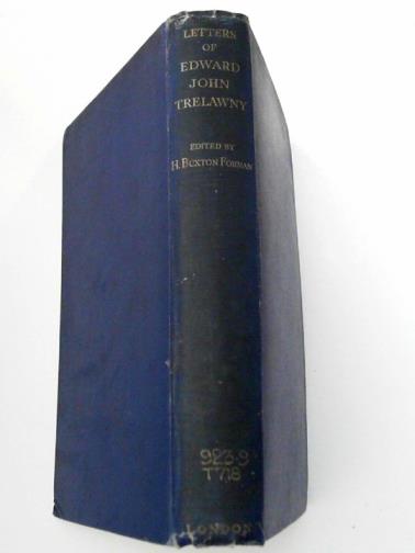 TRELAWNY, Edward / FORMAN, H Buxton (ed) - Letters of Edward John Trelawny