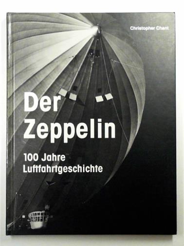 CHRISTOPHER, Chant - Der Zeppelin: 100 Jahre Luftfahrtgeschichte
