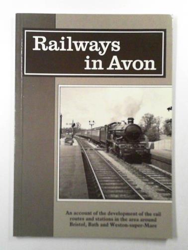 OAKLEY, Michael - Railways in Avon