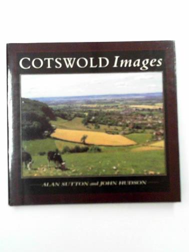 SUTTON, Alan & HUDSON, John - Cotswold images