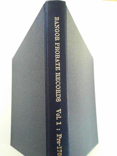 HENSON, Nia (compiled by) - Index of the probate records of the Bangor Consistory Court: vol. 1: pre-1700