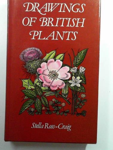 ROSS-CRAIG, Stella - Drawings of British plants: being illustrations of the species of flowering plants growing naturally in the British Isles (8 volumes)