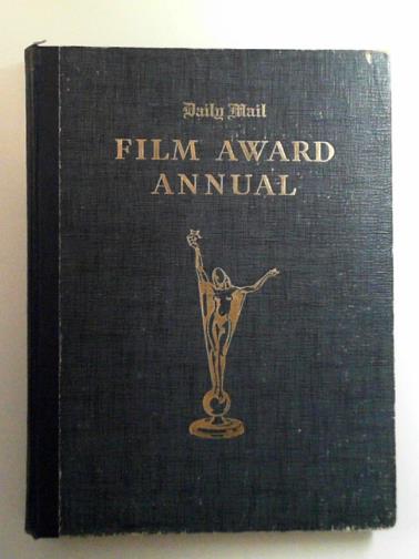 TRUBY, Jeffrey (editor). - Daily Mail Film Award annual: British films of 1947