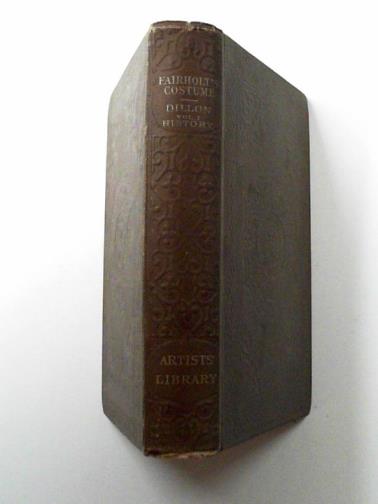FAIRHOLT, Frederick William - Costume in England, Volume 1: history