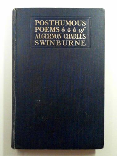 SWINBURNE, Algernon Charles - Posthumous poems