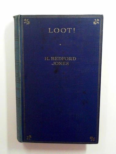 BEDFORD-JONES, H. - Loot!