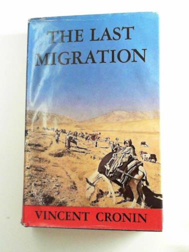 CRONIN, Vincent - The last migration