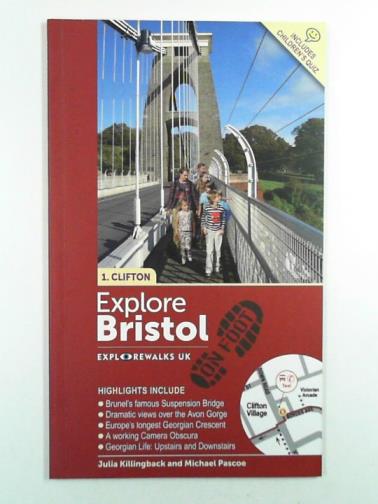 KILLINGBACK, Julia & PASCOE, Michael - Explore Bristol 1. Clifton
