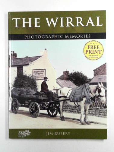 RUBERY, Jim - The Wirral: photographic memories