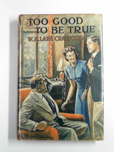 CRAUFORD, W. H. Lane - Too good to be true