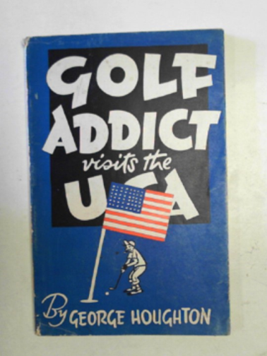 HOUGHTON, George - Golf addict visits the U.S.A.