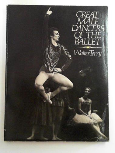 TERRY, Walter - Great male dancers of the ballet