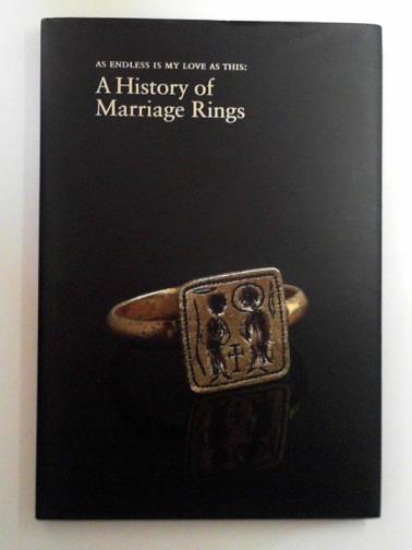 DAUGHTERS, Paul - As endless is my love as this: a history of marriage rings