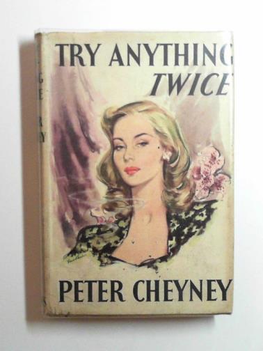 CHEYNEY, Peter - Try anything twice