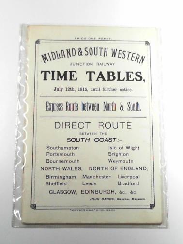 DAVIES, John - Midland and South Western Junction railway time tables: July 12th, 1915, until further notice
