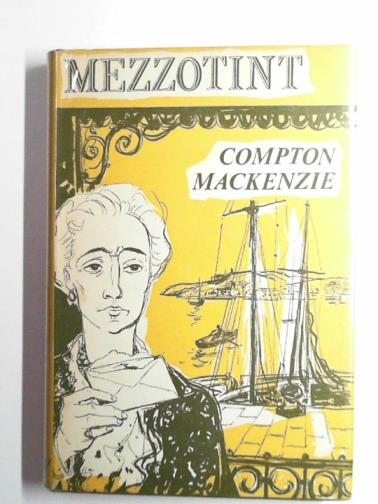 MACKENZIE, Compton - Mezzotint