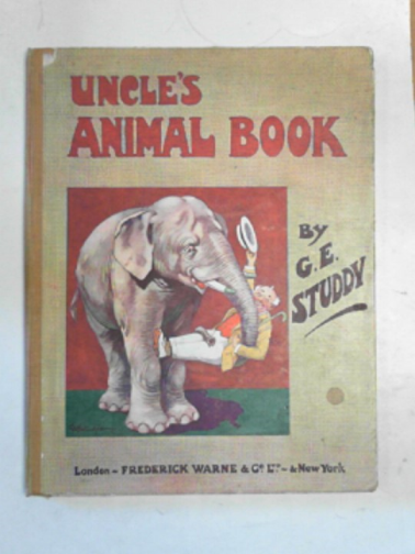 STUDDY, G. E - Uncle's  animal book