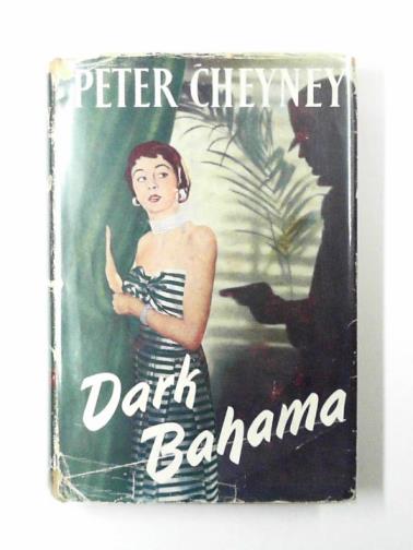CHEYNEY, Peter - Dark Bahama: a novel