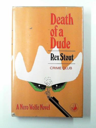 STOUT, Rex - Death of a dude