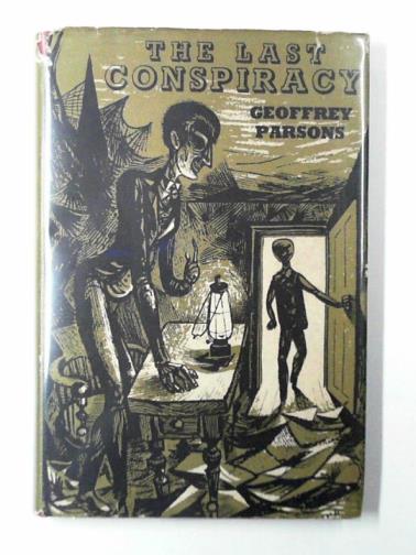 PARSONS, Geoffrey - The last conspiracy