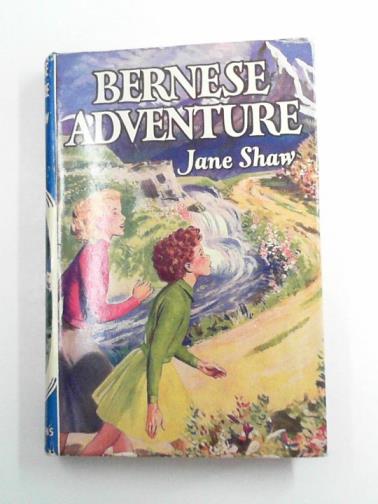 SHAW, Jane - Bernese adventure