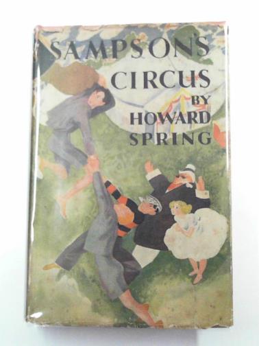 SPRING, Howard - Sampson's circus