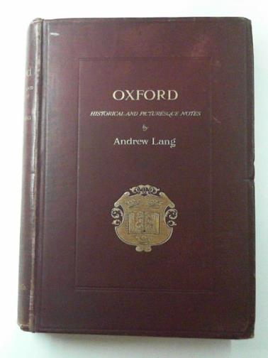 LANG, Andrew - Oxford: brief historical and descriptive notes