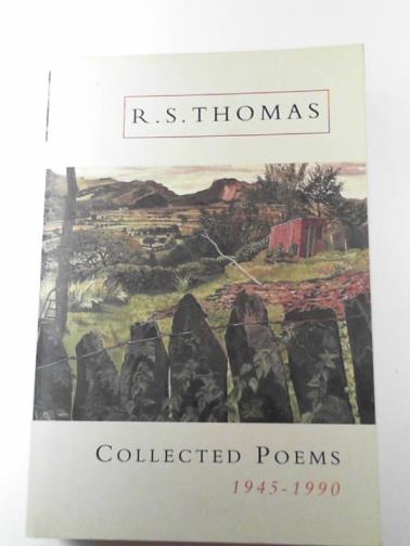 THOMAS, R.S. - Collected poems, 1945-1990
