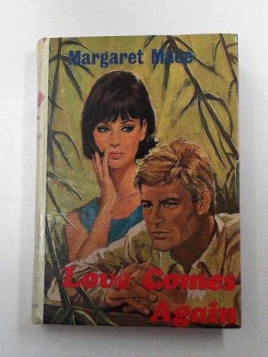 MACE, Margaret - Love comes again