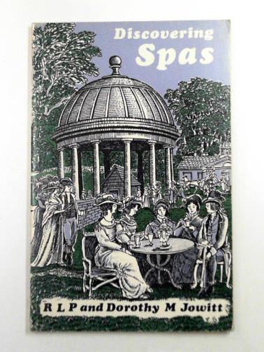 JOWITT, R. L. P. & JOWITT, Dorothy M. - Discovering spas