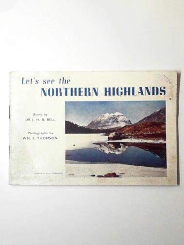 BELL, J. H. B. - Let's see the Northern Highlands