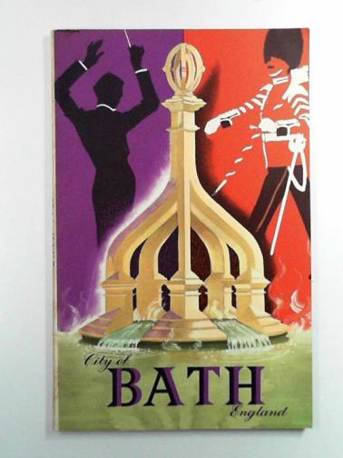BEDFORD, L. J. P. - The city of Bath 1962 official guide book