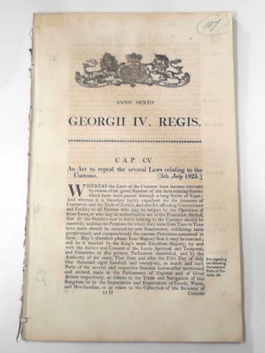  - Anno sexto Georgii IV Regis, Cap.CV: an Act to repeal several laws relating to the Customs [5th July 1825]