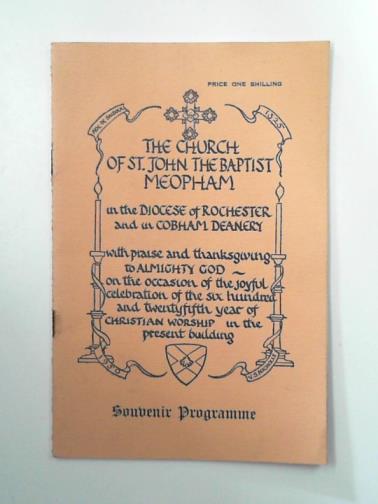 ROFFEN, Christopher - The Church of St. John the Baptist Meopham souvenir programme