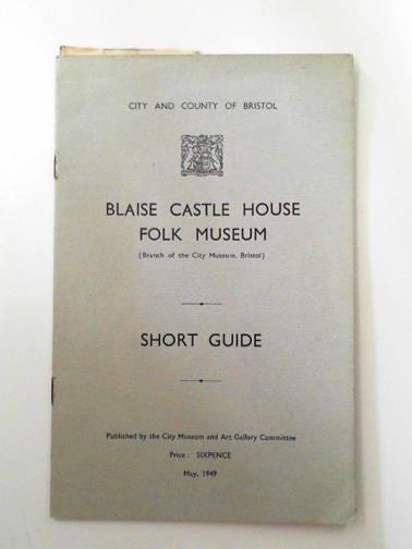  - Blaise Castle House Folk Museum: short guide