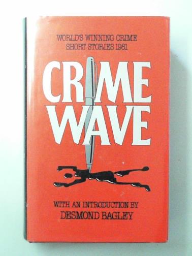  - Crime wave: world's winning crime stories