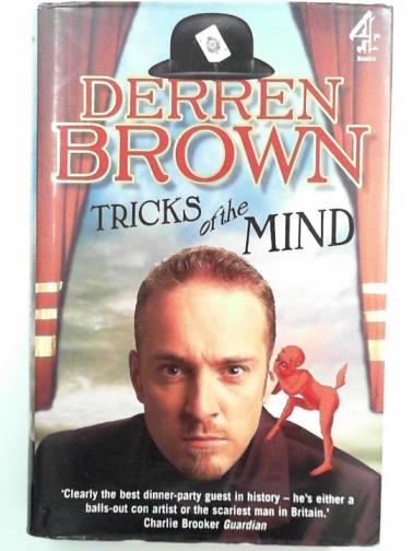 BROWN, Derren - Tricks of the mind