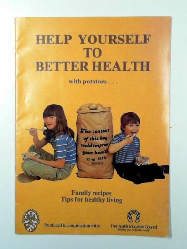  - Help yourself to better health with potatoes... Family recipes: tips for healthy living